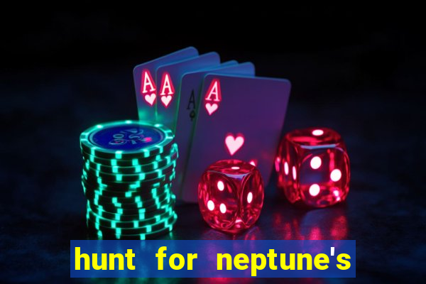 hunt for neptune's gold slot machine tips