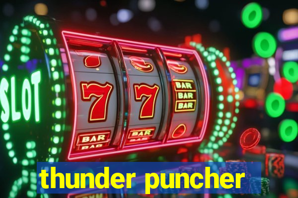 thunder puncher