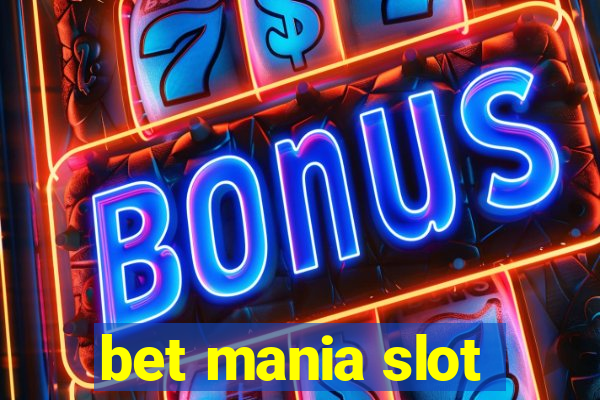 bet mania slot