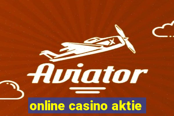 online casino aktie