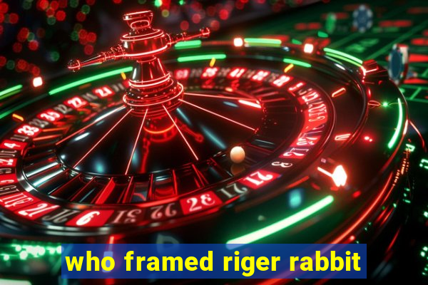 who framed riger rabbit