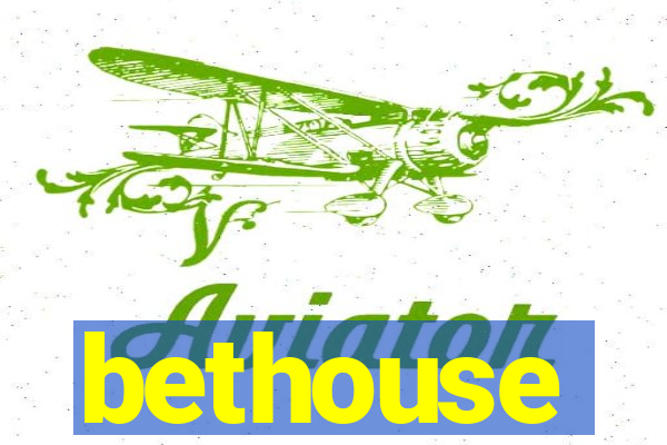 bethouse