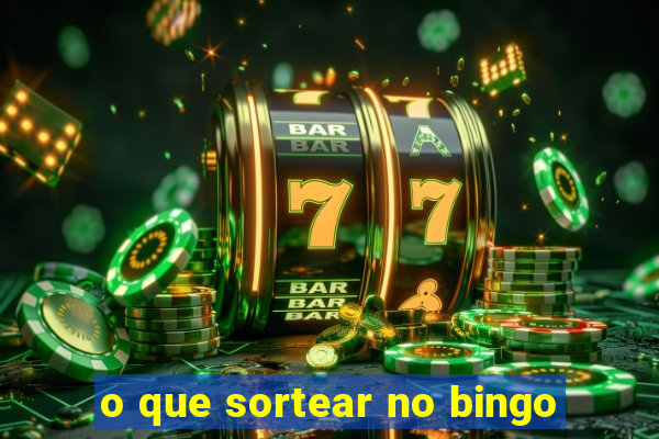 o que sortear no bingo