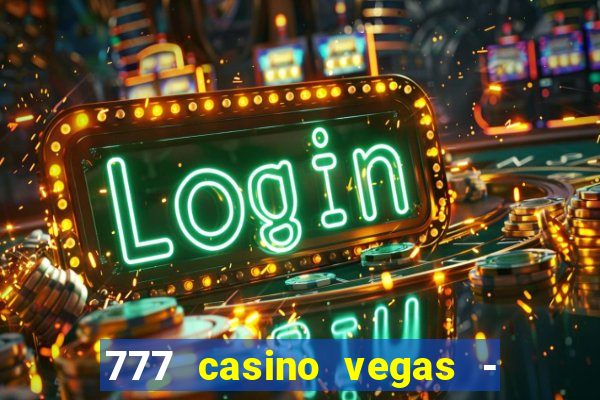 777 casino vegas - slot jogos