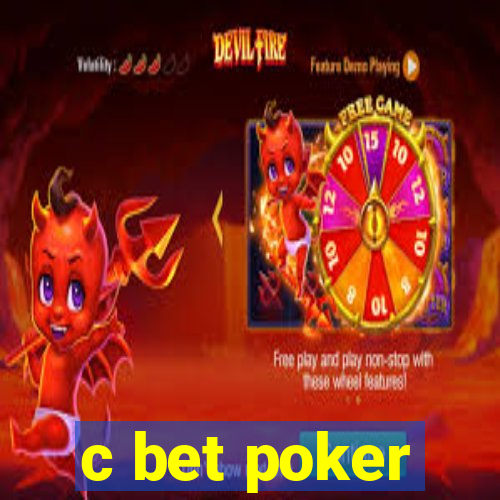 c bet poker