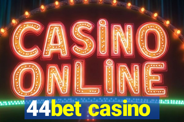 44bet casino