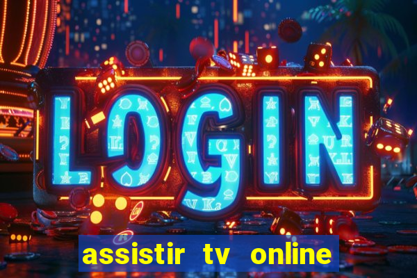 assistir tv online grátis no pc