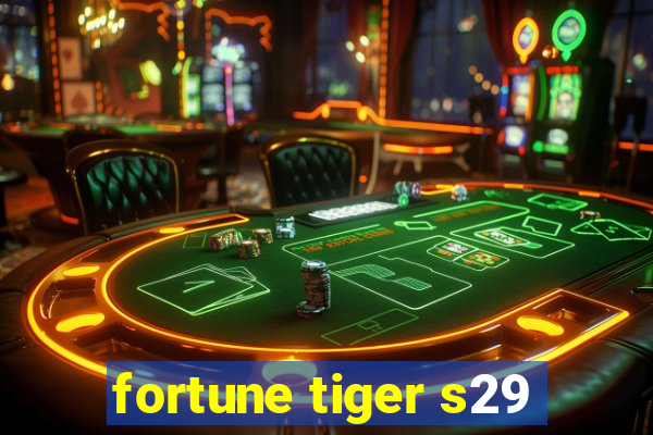 fortune tiger s29