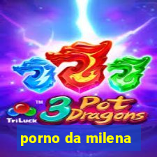 porno da milena