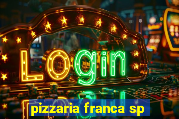 pizzaria franca sp