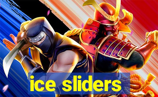 ice sliders