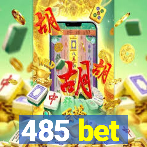 485 bet