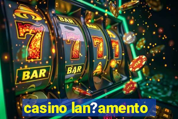 casino lan?amento