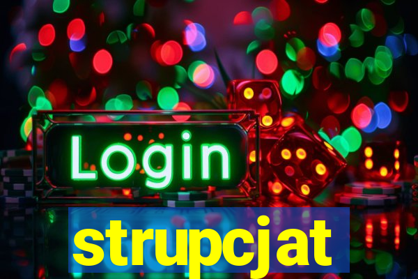 strupcjat