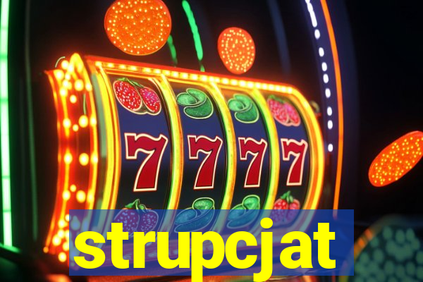 strupcjat