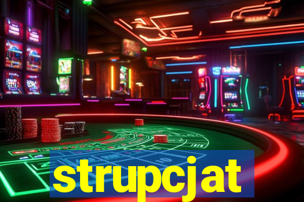 strupcjat