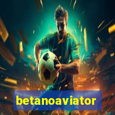 betanoaviator