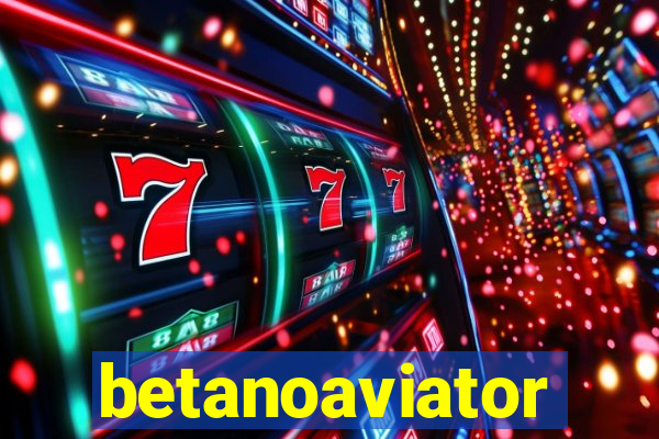 betanoaviator