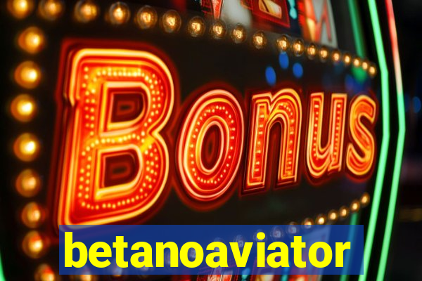 betanoaviator