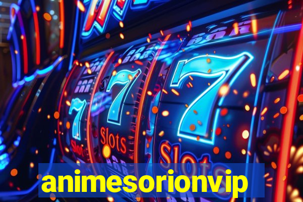 animesorionvip