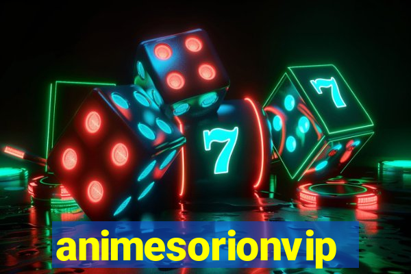 animesorionvip