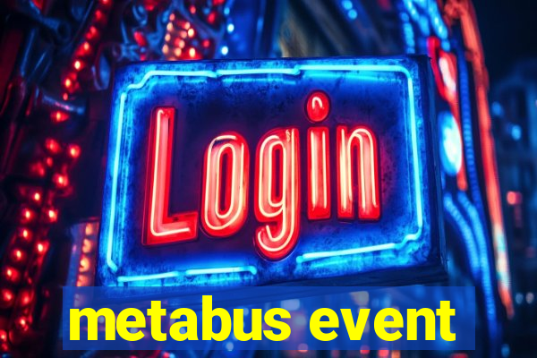 metabus event