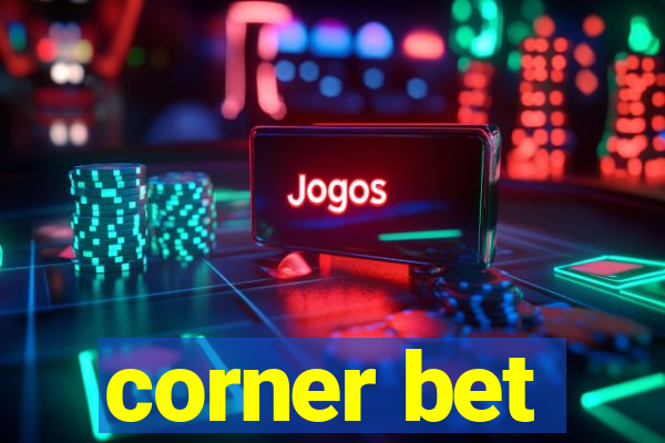 corner bet