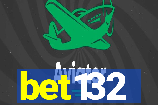 bet132