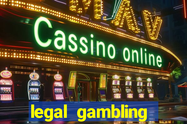 legal gambling online casino