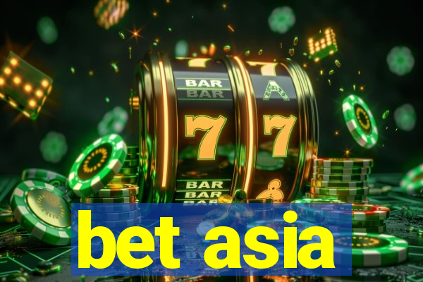 bet asia