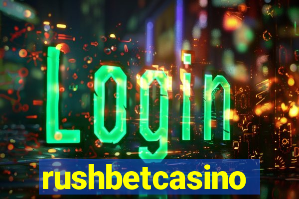 rushbetcasino