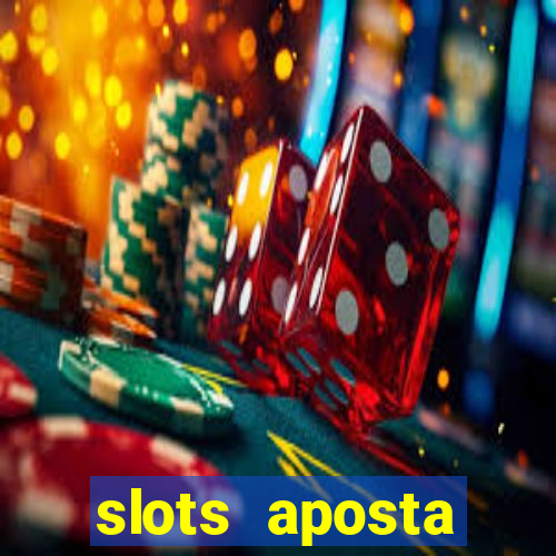 slots aposta mínima 1 centavo