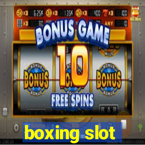 boxing slot