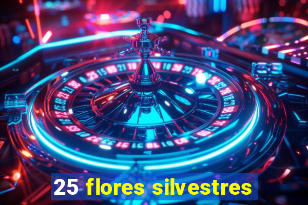 25 flores silvestres