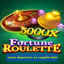 como depositar na sapphirebet