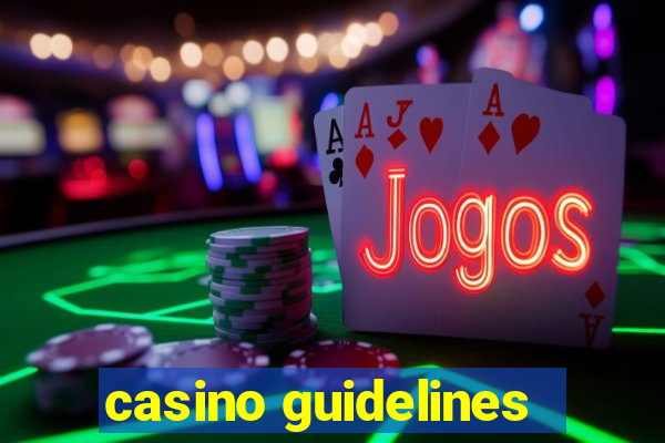 casino guidelines