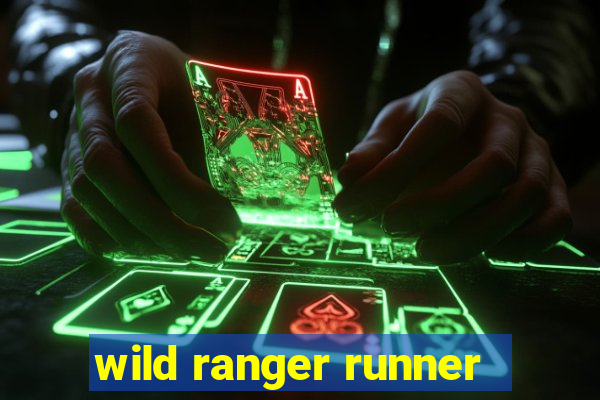 wild ranger runner