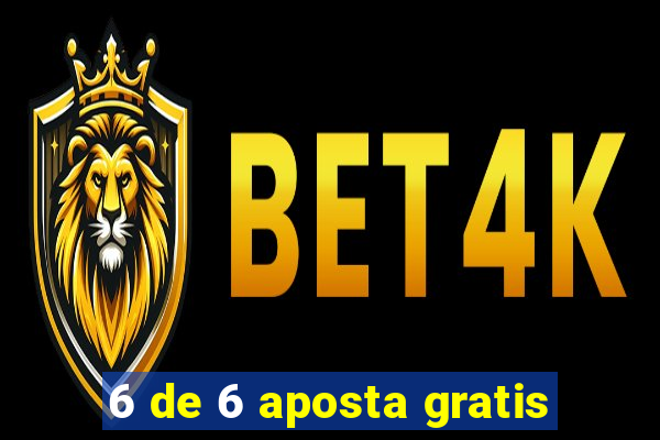 6 de 6 aposta gratis