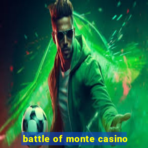 battle of monte casino