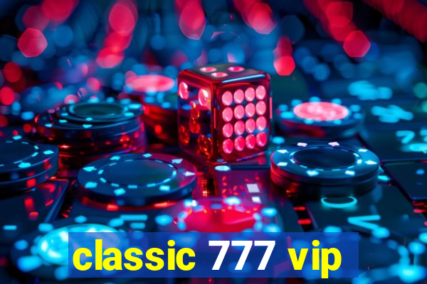 classic 777 vip