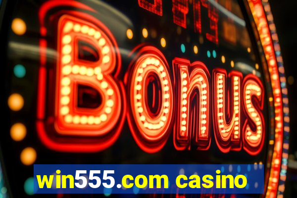 win555.com casino