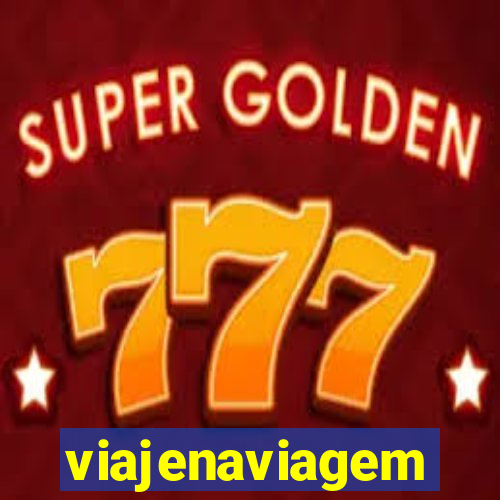 viajenaviagem