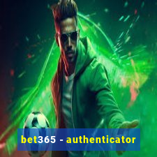 bet365 - authenticator