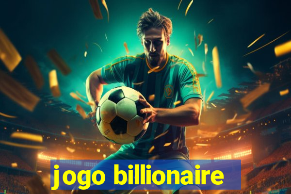 jogo billionaire