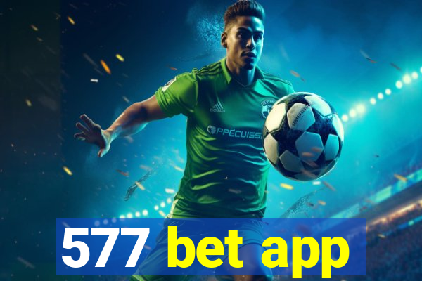 577 bet app