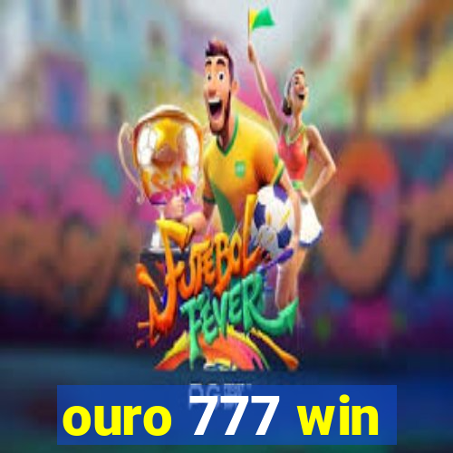 ouro 777 win