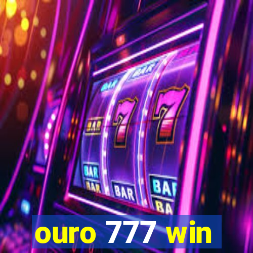 ouro 777 win