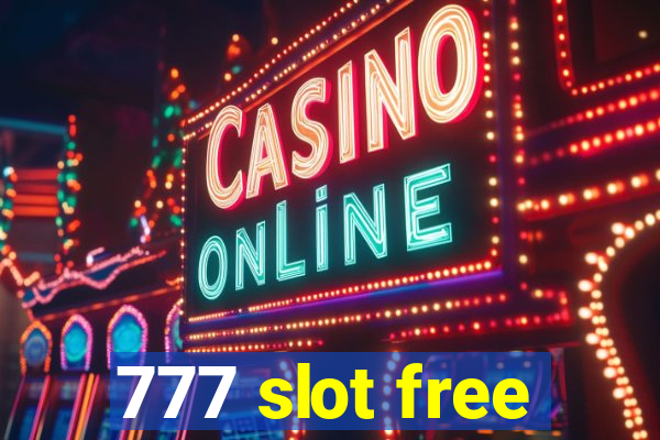 777 slot free