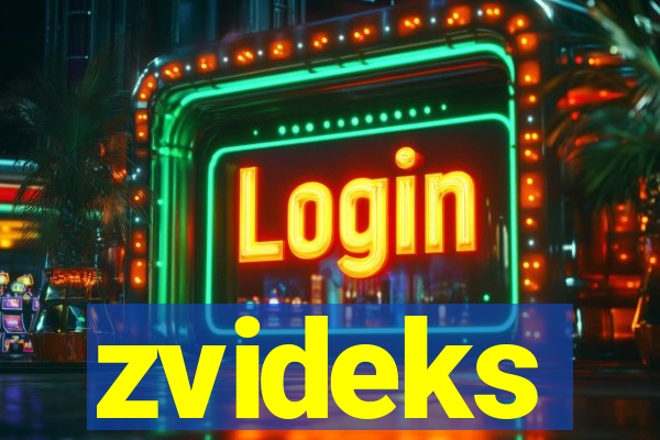 zvideks