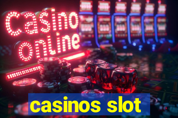 casinos slot